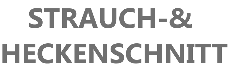 STRAUCH-& 
HECKENSCHNITT